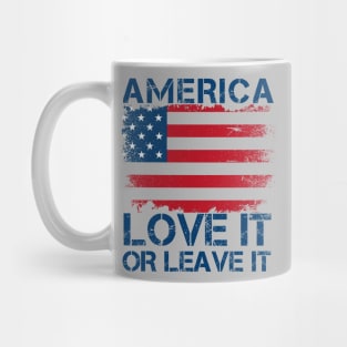 America Love It Or Leave It. Mug